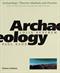 Archaeology : theories, methods and practice