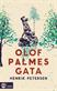 Olof Palmes gata : roman