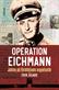Operation Eichmann : jakten på Förintelsens organisatör