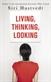 Living, thinking, looking