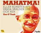 Mahatma! eller Konsten att vända världen upp och ner