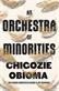 An orchestra of minorities : a novel