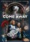 Come away