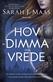 Ett hov av dimma och vrede