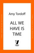 All We Have is Time