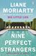 Nine perfect strangers