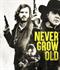 Never grow old
