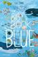 The Big Book of the Blue