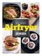 Airfryer : grundbok med nya och klassiska recept