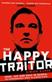 The happy traitor : spies, lies and exile in Russia : the extraordinary story of George Blake