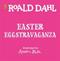 Roald Dahl: Easter EGGstravaganza
