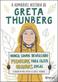 A admirável história de Greta Thunberg : nunca somos demasiado pequenos para fazer grandes coisas
