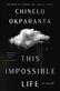 This impossible life