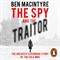 Spy and the Traitor, The: The Greatest Espionage Story of th
