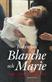 Boken om Blanche och Marie : roman