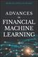 Advances in financial machine learning