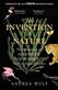 Invention of Nature, The: The Adventures of Alexander Von Hu