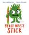 Beast Meets Stick