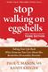 Stop Walking on Eggshells