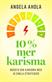 10% Mer Karisma : boosta din karisma med 10 enkla strategier