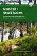 Vandra i Stockholm : 62 natursköna dagsvandringar från Skokloster i norr till Nynäshamn i söder