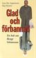 Glad och förbannad : en bok om Bengt Göransson