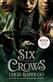 Six of crows : <a Grisha novel>