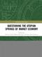 Questioning the Utopian Springs of Market Economy