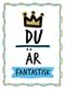 Du är fantastisk