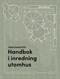 Handbok i inredning utomhus : balkong, trädgård, altan