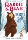 Rabbit & Bear: Rabbit's Bad Habits (Illustrated Reading Book for Ages 6-8)