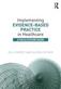 Implementing Evidence-Based Practice in Healthcare