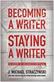 Becoming a Writer, Staying a Writer