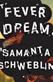 Fever dream : a novel