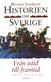 Historien om Sverige. Från istid till framtid
