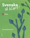 Svenska så klart! - B-boken : Sfi-material för kurs B