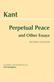 Perpetual Peace and Other Essays