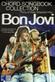Bon Jovi chord songbook collection : thirty of their greatest hits : <specially arranged from the actual recordings, in the original keys>
