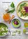Cleanse och fasta : Recept för kroppens naturliga återhämtning