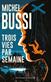 Trois vies par semaine : roman