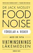 Food noise : Fördelar och risker med de nya viktminskningsläkemedlen