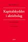 Kapitalskyddet i aktiebolag : en kritisk lärobok