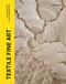 Textile Fine Art : conversations with artists creating by hand