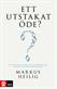 Ett utstakat öde? : om trauman, gener och livsberättelser som håller människor fångna