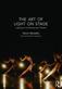 The art of light on stage : lighting in contemporary theatre