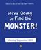 We're going to find the monster