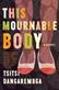 This mournable body : a novel