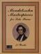 Mendelssohn masterpieces for solo piano : 25 works