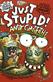 Just stupid!