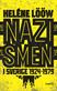 Nazismen i Sverige. 1924-1979
